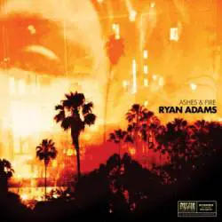 Ryan Adams : Ashes and Fire